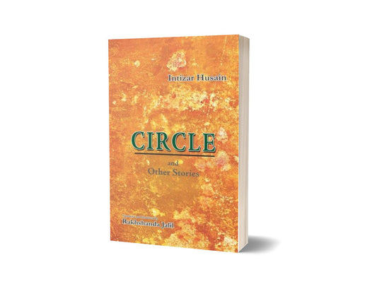 Circle And Other Stories: Intizar Hussain By Intizar Hussain; Rakhshanda Jalil-Books-Maktaba Sultan e Alamgir