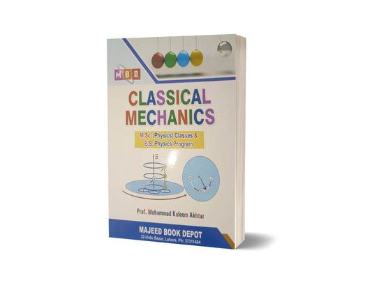 Classical Mechanics for M.sc &#038; BS Physics By Prof. Kaleem Akhter-Books-Maktaba Sultan e Alamgir