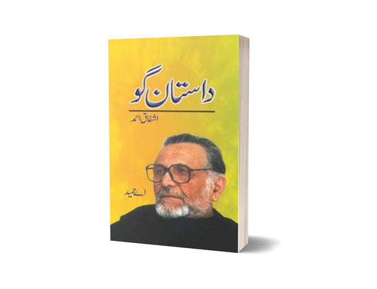Dastan Go: Ashfaq Ahmad By A Hameed-Books-Maktaba Sultan e Alamgir