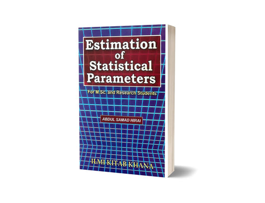 ESTIMATION OF STATISTICAL PARAMETERS FOR M.SC. By ilmi kitab khana-Books-Maktaba Sultan e Alamgir