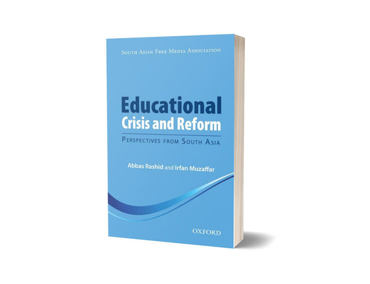 Educational Crisis and Reform By Abbas Rashid and Irfan Muzaffar-Books-Maktaba Sultan e Alamgir