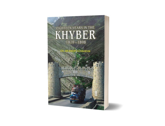 Eighteen Years In The Khyber 1879-1898 By Col. Sir Robert Warburton-Books-Maktaba Sultan e Alamgir