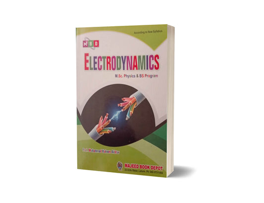 Electrodynamics for M.sc Physics &#038; BS By Prof. Kaleem Akhter-Books-Maktaba Sultan e Alamgir