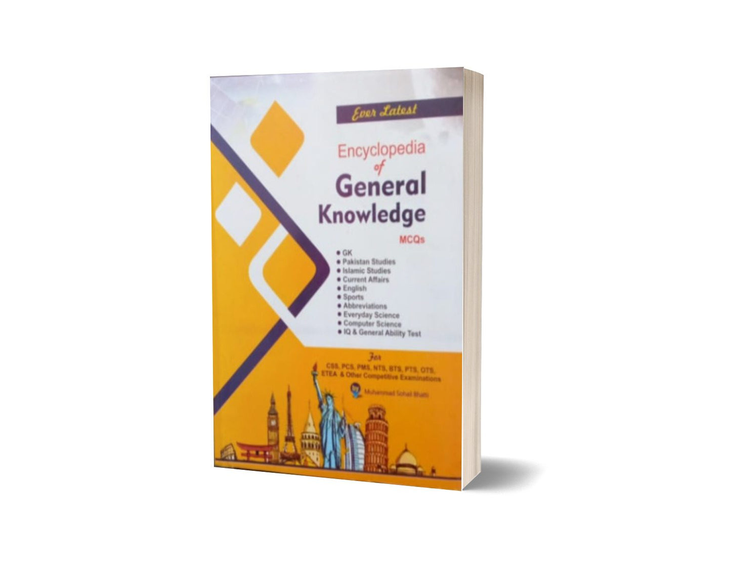 Encyclopedia Of General Knowledge MCQs For CSS.PMS-PCS By Muhammad Sohail Bhatti-Books-Maktaba Sultan e Alamgir