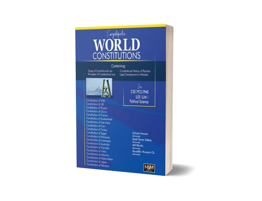 Encyclopedia of World Constitutions For CSS PCS PMS LLB LLM &#038; By Zohaib Hassan -HSM-Books-Maktaba Sultan e Alamgir