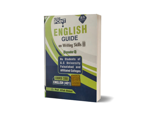 English Guide On Writing Skills Gujrat University III (Semester 3) By Prof. Aftab Ahmad-Books-Maktaba Sultan e Alamgir