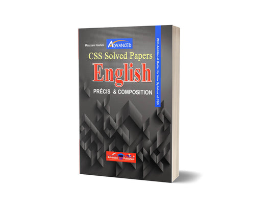English Precis &#038; Composition CSS Solved Papers By Advance Publishers-Books-Maktaba Sultan e Alamgir