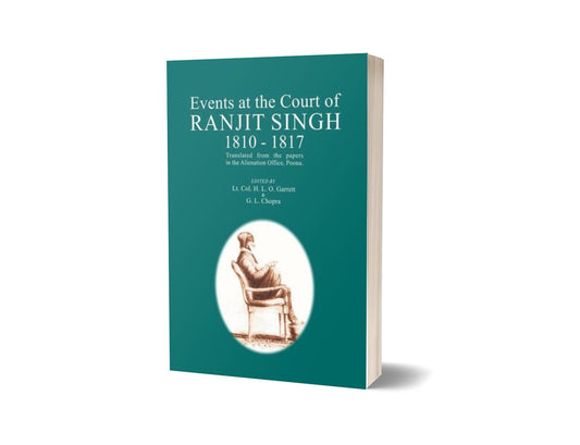 Events At The Court Of The Ranjit Singh 1810-17 By Garrett; Chopra-Books-Maktaba Sultan e Alamgir