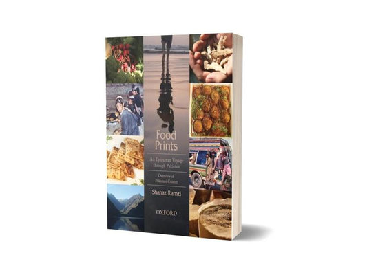 Food Prints An Epicurean Voyage through Pakistan By Shanaz Ramzi-Books-Maktaba Sultan e Alamgir