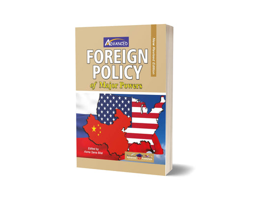 Foreign Policy of Major Powers By Advance Publishers-Books-Maktaba Sultan e Alamgir
