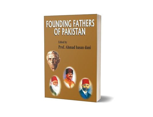 Founding Fathers Of Pakistan By Ahmad Hasan Dani-Books-Maktaba Sultan e Alamgir