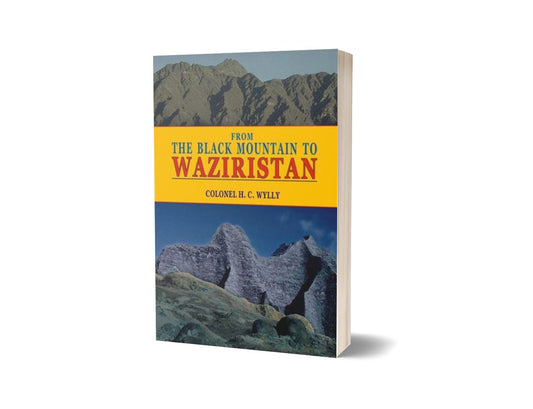 From The Black Mountain To Waziristan By Colonel H.C.Wylly-Books-Maktaba Sultan e Alamgir