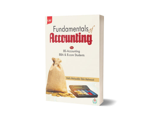 Fundamentals Of Accounting For BS BBA And B.Com By Hafiz Mohyuddin Tahir Mahmood-Books-Maktaba Sultan e Alamgir