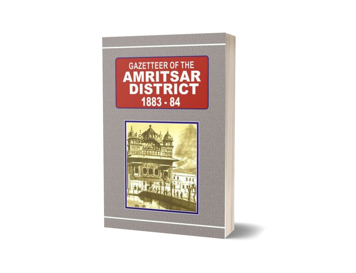 Gazetteer Of The Amritsar District 1883-84 By Government Record-Books-Maktaba Sultan e Alamgir
