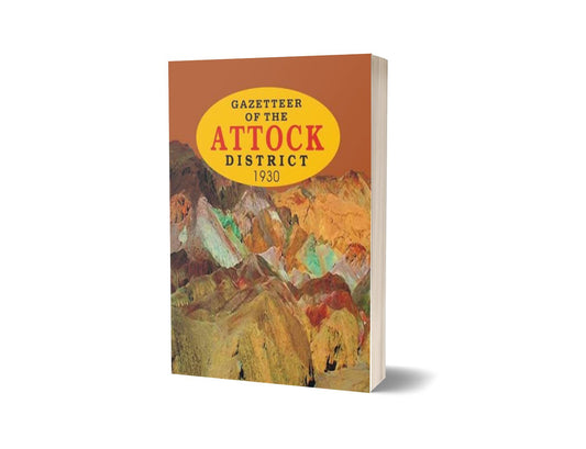 Gazetteer Of The Attock Distt. 1930 By Gazetteer-Books-Maktaba Sultan e Alamgir