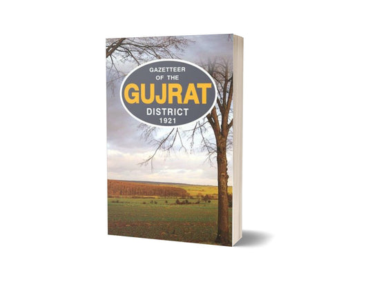 Gazetteer Of The Gujrat Dist. 1921 By Williamson-Books-Maktaba Sultan e Alamgir