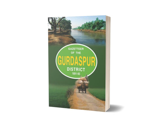 Gazetteer Of The Gurdaspur Dist.1891-92 By Punjab Government-Books-Maktaba Sultan e Alamgir