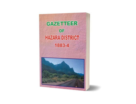 Gazetteer Of The Hazara District 1883-84 By Government Record-Books-Maktaba Sultan e Alamgir