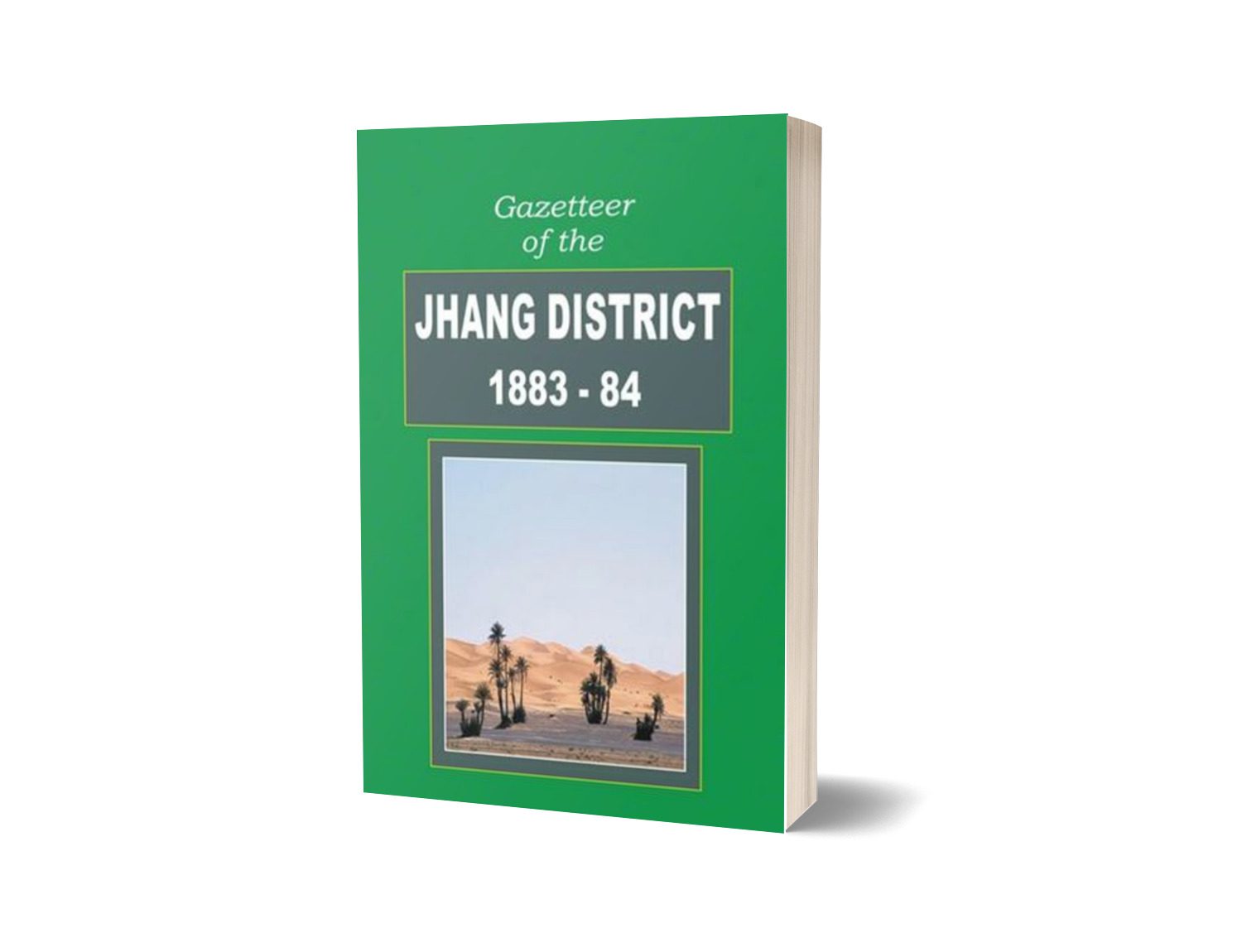 Gazetteer Of The Jhang Dist 1883-84 By Government Record-Books-Maktaba Sultan e Alamgir