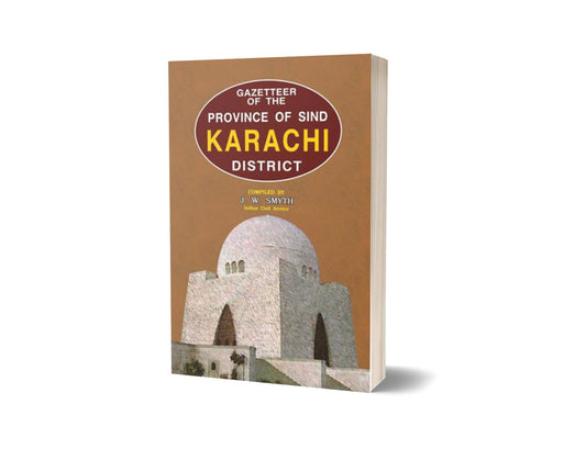 Gazetteer Of The Karachi District By J. W. Smyth-Books-Maktaba Sultan e Alamgir