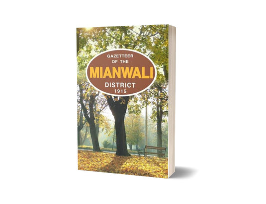 Gazetteer Of The Mianwali Dist.1915 By Government Record-Books-Maktaba Sultan e Alamgir