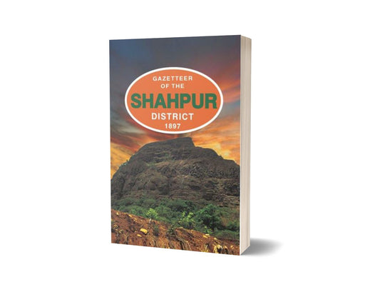 Gazetteer Of The Shahpur Distt 1897 By J. Wilson-Books-Maktaba Sultan e Alamgir