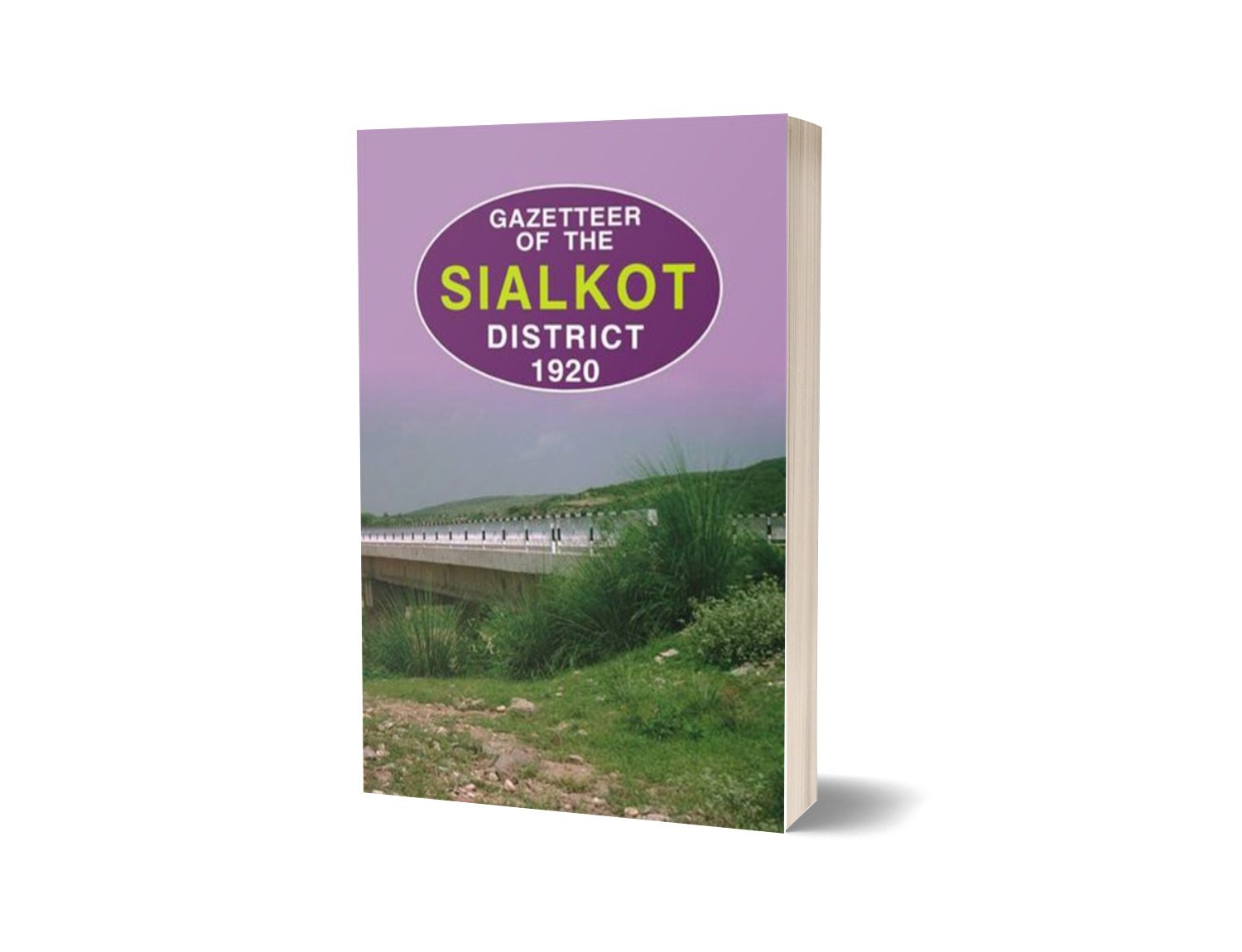 Gazetteer Of The Sialkot District 1920 By Punjab Government-Books-Maktaba Sultan e Alamgir