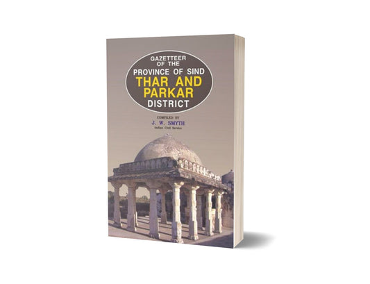 Gazetteer Of The Thar And Parkar District By J. W. Smyth-Books-Maktaba Sultan e Alamgir