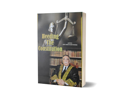 Heeding The Constitution By Asif Saeed Khan-Books-Maktaba Sultan e Alamgir