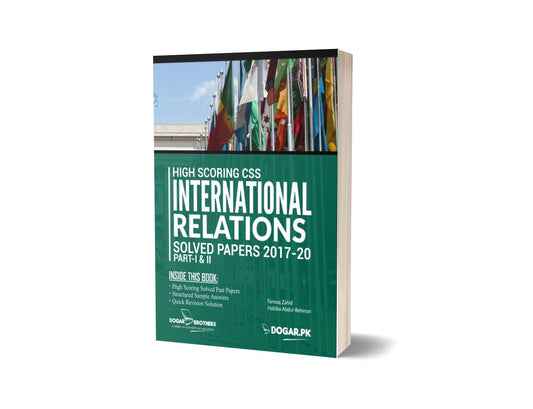 High Scoring CSS INTERNATIONAL RELATIONS Solved Past Papers 2020 edition Part I &#038; II By Dogar Brothers-Books-Maktaba Sultan e Alamgir
