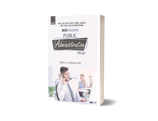 ILMI Essentials Public Administration MCQs By Ilmi Kitab Khana-Books-Maktaba Sultan e Alamgir