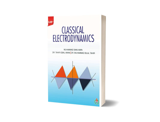 ILMI Classical Electrodynamics By Muhammad Bani Amin-Books-Maktaba Sultan e Alamgir