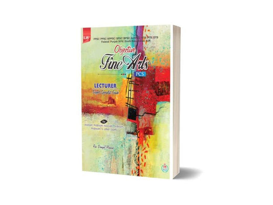 ILMI Objective Fine Arts For PCS By Rai Danyal Mansab-Books-Maktaba Sultan e Alamgir