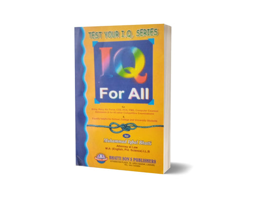 IQ For All For CSS.PMS-PCS By Muhammad Iqbal Bhatti-Books-Maktaba Sultan e Alamgir