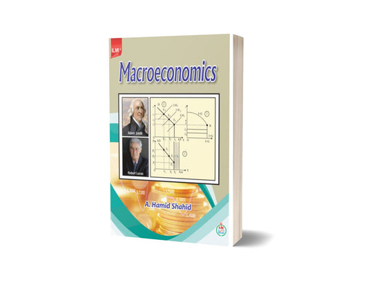 Ilmi Macroeconomics By A. Hamid Shahid-Books-Maktaba Sultan e Alamgir