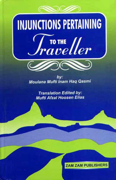 Injunctions Pertaining To The Traveler-Books-Maktaba Sultan e Alamgir