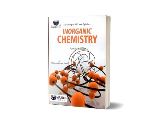 Inorganic Chemistry For B.S.C Classes Majeed Sons-Books-Maktaba Sultan e Alamgir