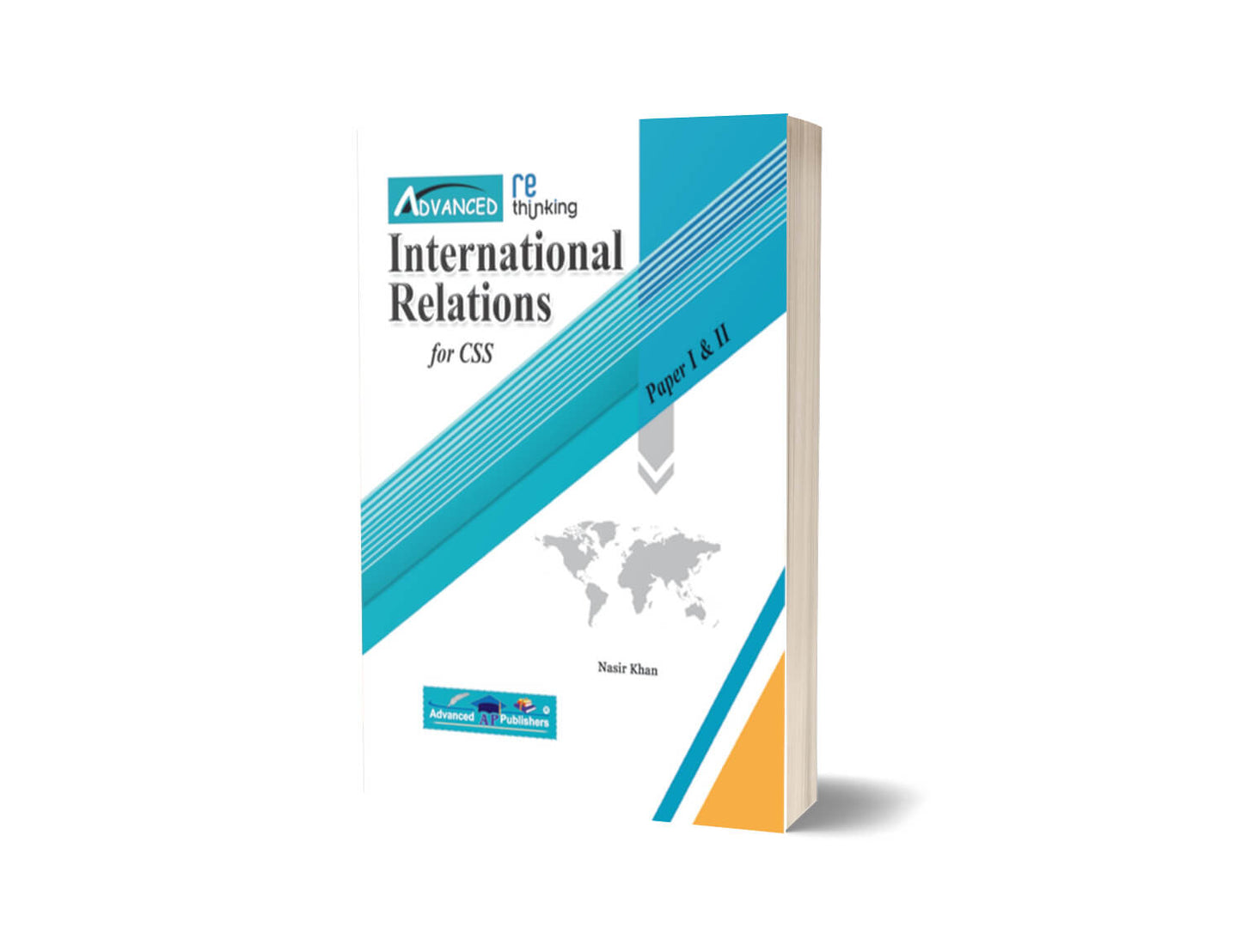 International Relation Paper 1 &#038; 2 for CSS By Nasir Khan &#8211; Advance Publisher-Books-Maktaba Sultan e Alamgir
