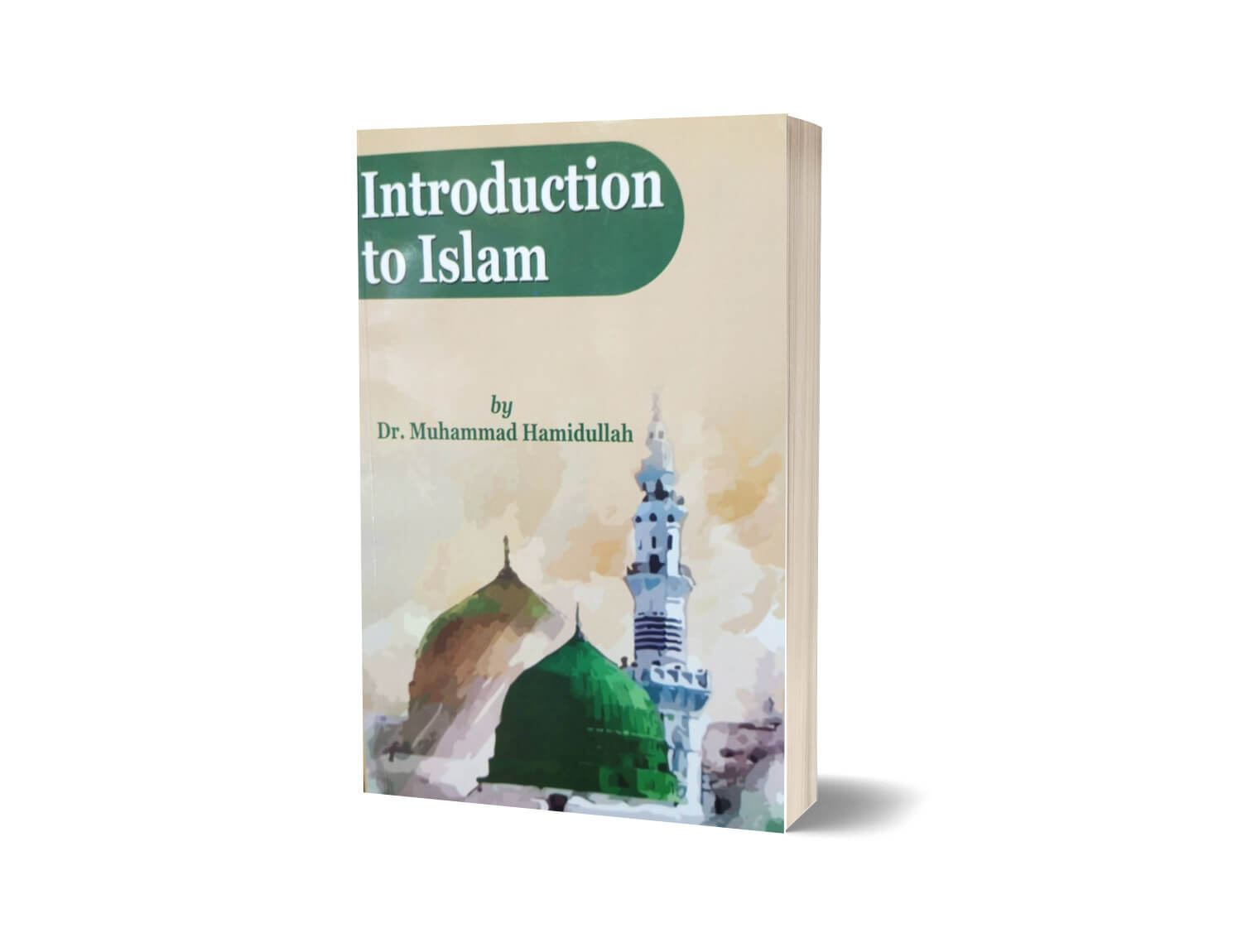 Introduction to Islam By Dr. Muhammad Hamidullah-Books-Maktaba Sultan e Alamgir