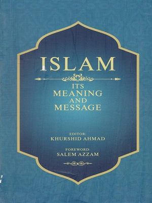 Islam: Its Meaning and Message-Books-Maktaba Sultan e Alamgir