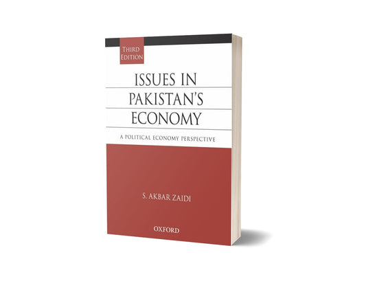 Issues in Pakistan&#8217;s Economy Third Edition By S. Akbar Zaidi-Oxford University Press-Books-Maktaba Sultan e Alamgir