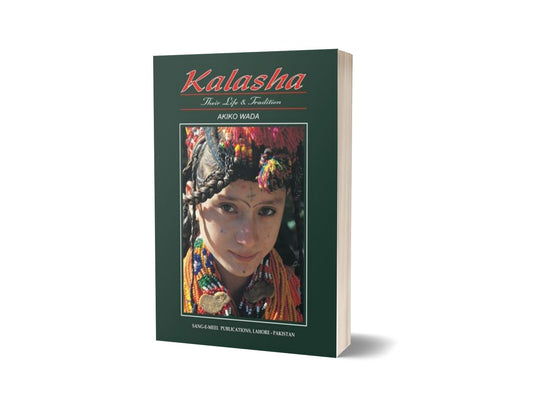 Kalasha Their Life &amp; Tradition By Akiko Wada-Books-Maktaba Sultan e Alamgir