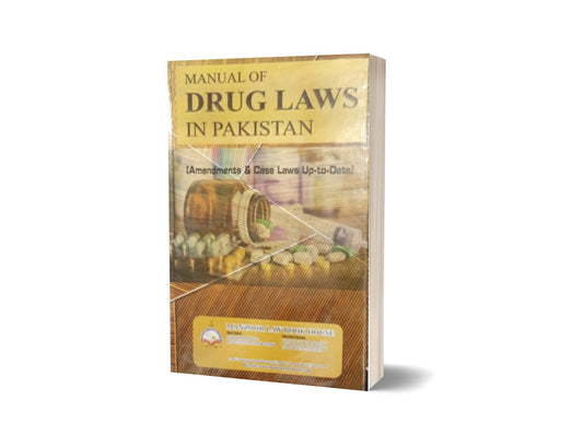MANUAL OF DRUG IN PAKISTAN For Law Book BY DR. AMNA MUTTAQI &#8211; Mansoor Book House-Books-Maktaba Sultan e Alamgir