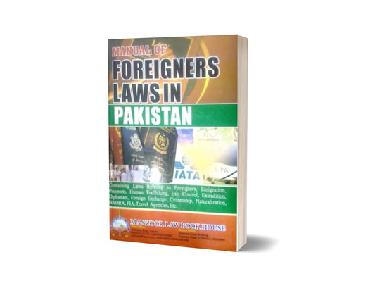 MANUAL OF FOREIGNERS IN PAKISTAN For Law Book BY M.A ZAFAR -Mansoor Book House-Books-Maktaba Sultan e Alamgir