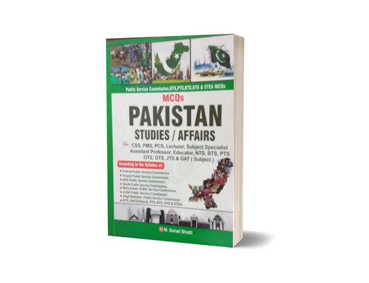 MCQs Pakistan Studies / Affairs For CSS PMS PCS By Muhammad Sohail Bhatti-Books-Maktaba Sultan e Alamgir