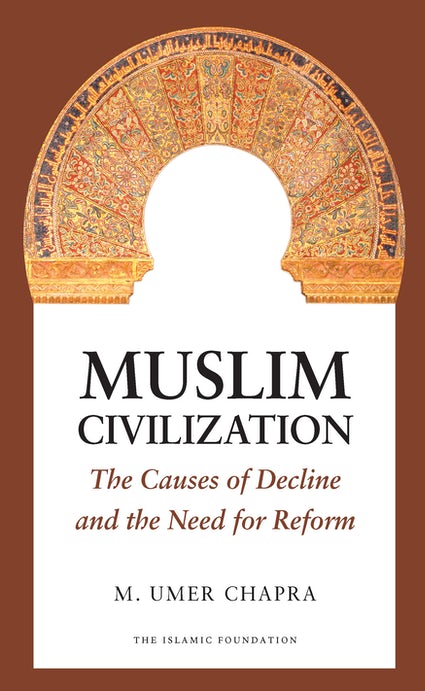 Muslim Civilization: The Causes of Decline and the Need for Reform-Books-Maktaba Sultan e Alamgir
