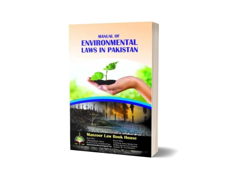 Manual of Environment Laws In Pakistan By Jawad Hassan-Books-Maktaba Sultan e Alamgir