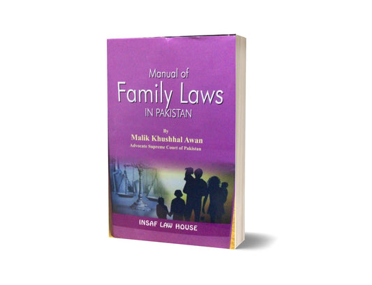 Manual of family laws in pakiatan By Malik khushhal awan-Books-Maktaba Sultan e Alamgir