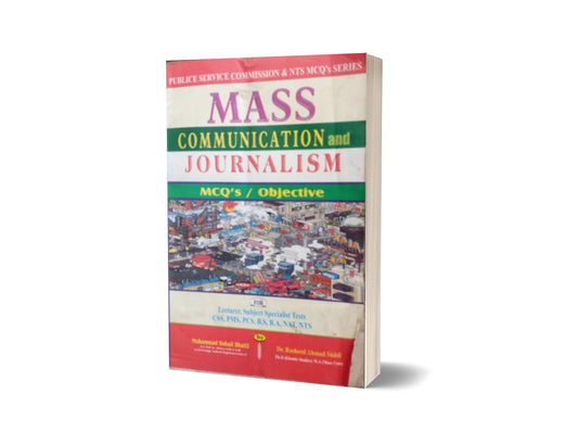 Mass Communication And Journalism MCQs / Objective For Lecturership.CSS-PMS.PCS By Muhammad Sohail Bhatti-Books-Maktaba Sultan e Alamgir