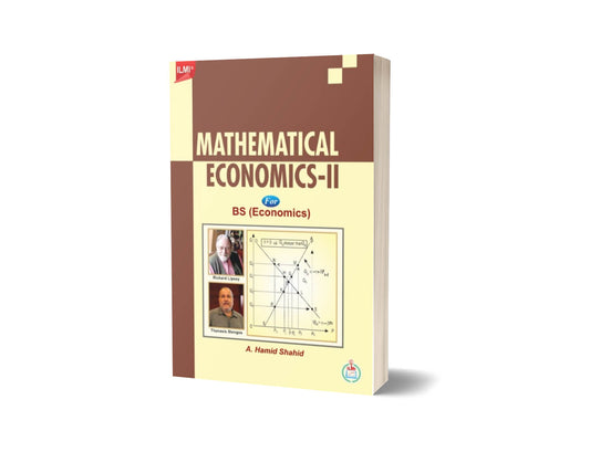Mathematical Economics-II 6th Semester B.S.(Economics) By A.Hamid shahid-Books-Maktaba Sultan e Alamgir